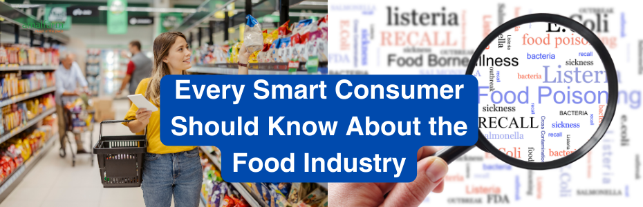 Every Smart Consumer Should Know About the Food Industry