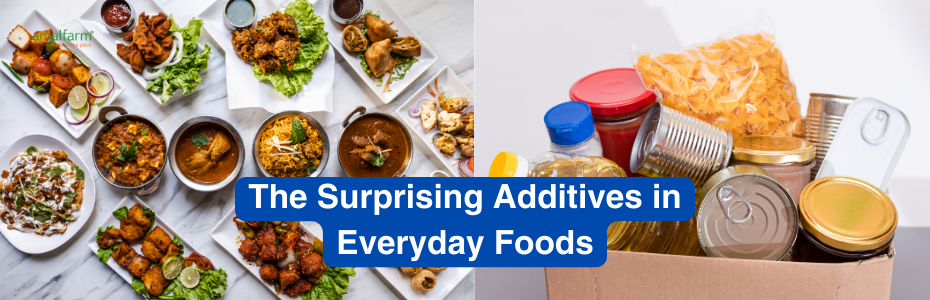 The Surprising Additives in Everyday Foods
