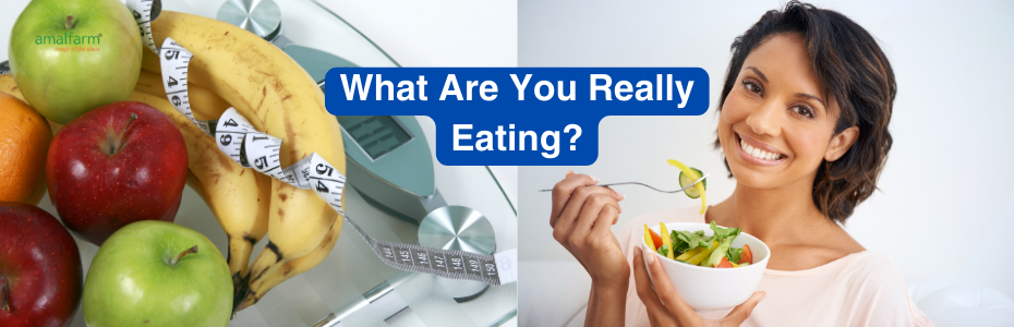 What Are You Really Eating