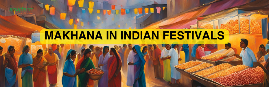 Makhana in Indian Festivals
