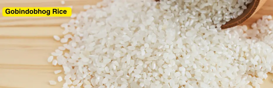 Gobindobhog Rice Benefits