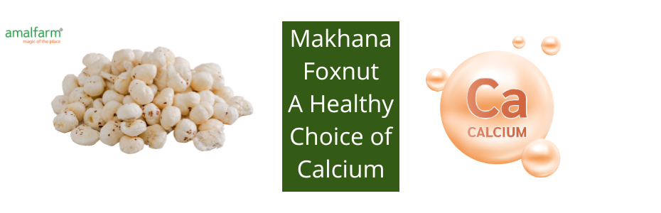 Amalfarm Makhana – natural source of calcium and nutritious snack